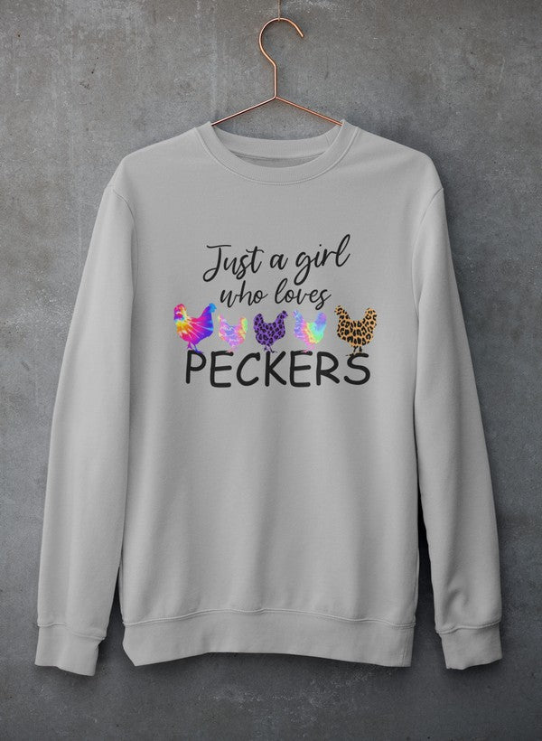 Just A Girl Who Loves Peckers Sweat Shirt